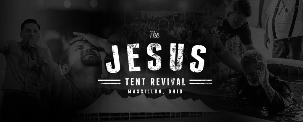 Jesus Tent Revival, Massillon Ohio
